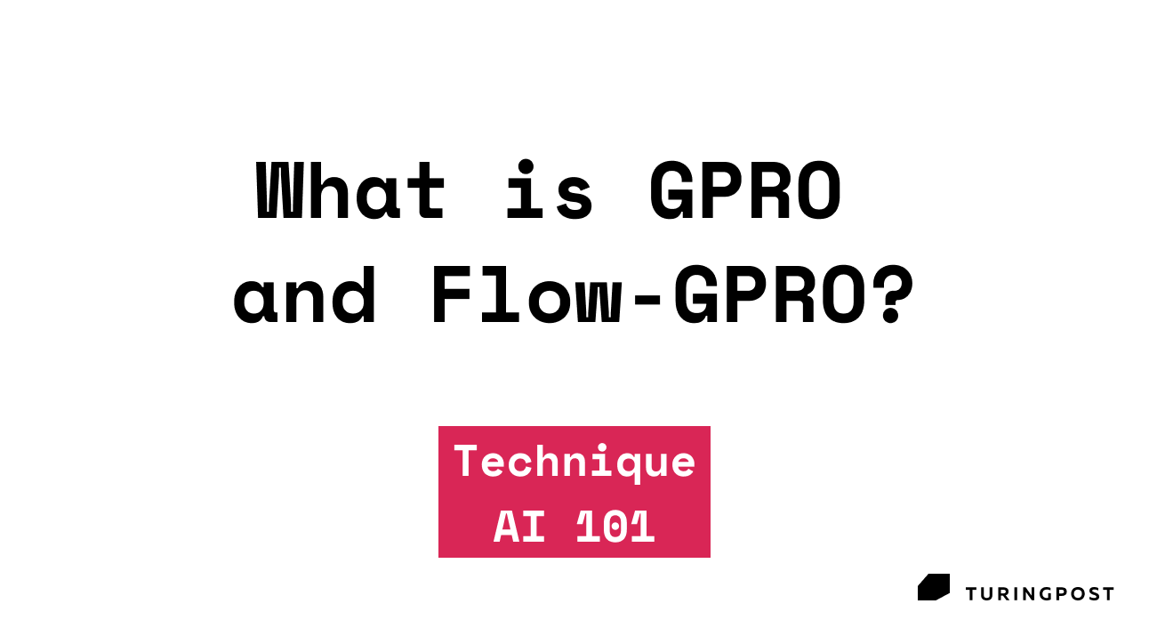 What is GRPO and Flow-GRPO?